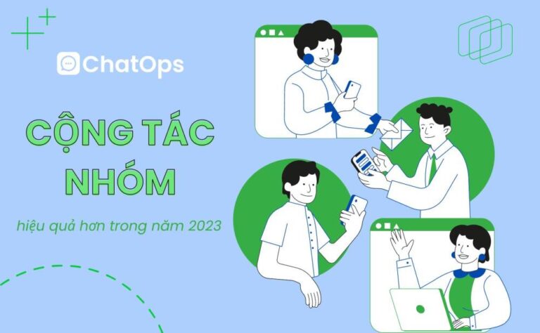 Áp dụng điều này để cộng tác nhóm hiệu quả hơn năm 2023