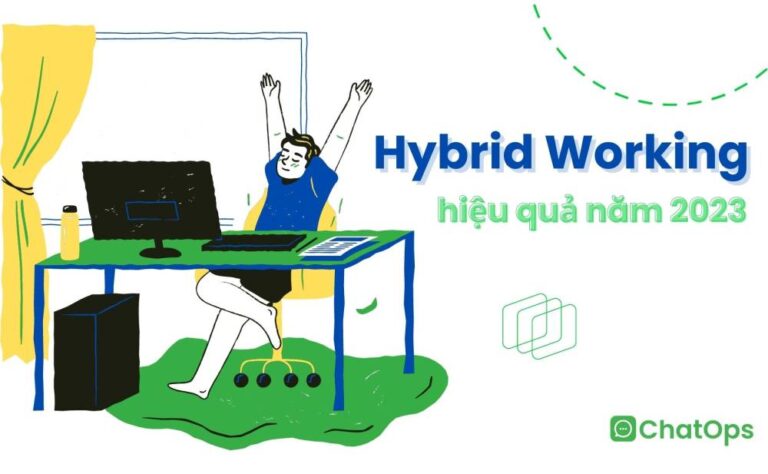 Mẹo áp dụng xu hướng Hybrid Working hiệu quả trong năm 2023