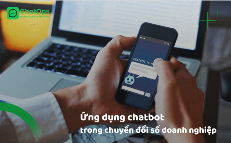 Ứng dụng chatbot trong chuyển đổi số doanh nghiệp: xư hướng của tương lai