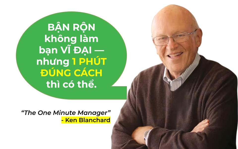 Lãnh đạo theo phong cách “One Minute Manager”: Bí quyết 1 phút để xây dựng đội ngũ vô địch